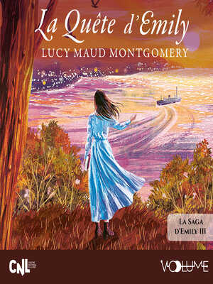cover image of Emily de New Moon (Tome 3)--La quête d'Emily